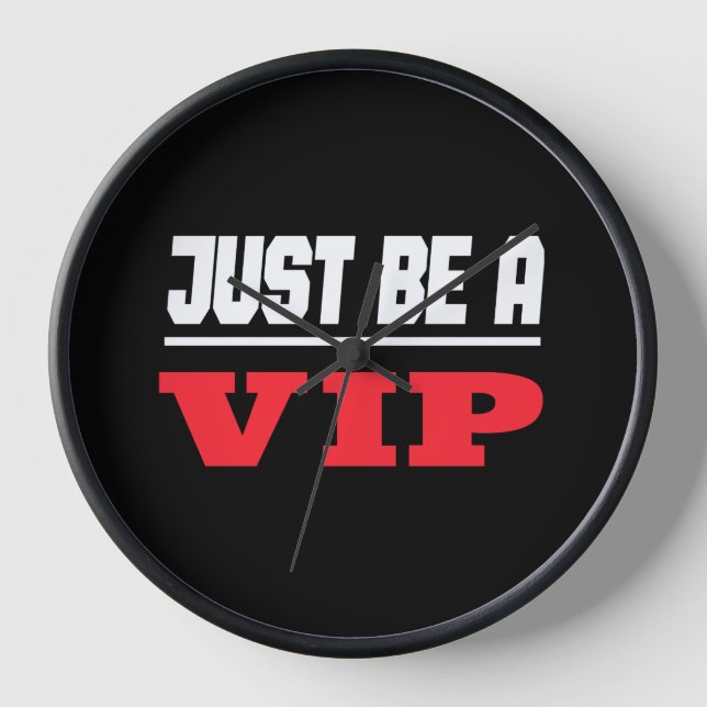 Prominenter Star - Just Be A VIP Clock (Front)