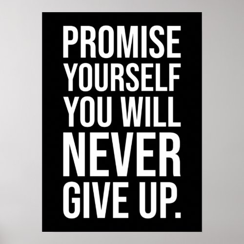 Promise Yourself You Will Never Give Up Poster