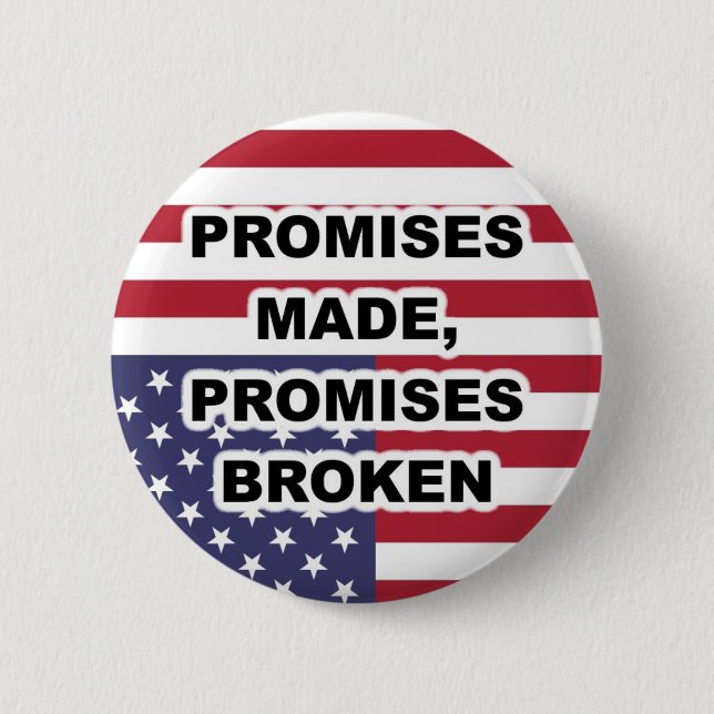PROMISES MADE, PROMISES BROKEN FLAG BUTTON (Front)