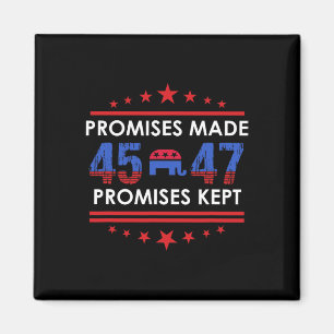 Promises Made Promises Kept Trump 45 47 Sign  Magnet