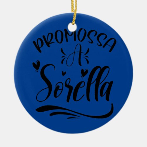 Promossa A Sorella Italian Baby Sister Ceramic Ornament