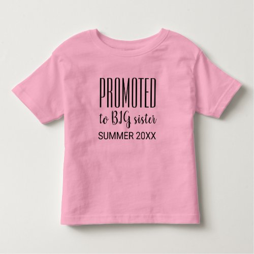 Promote to big sister Modern Season Year template Toddler T_shirt