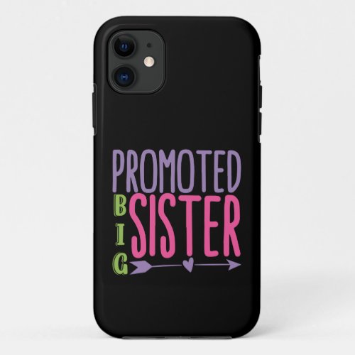 Promoted Big Sister _ Big Sister Reveal iPhone 11 Case