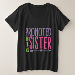 Promoted Big Sister - Big Sister Reveal Plus Size T-Shirt