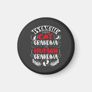 Promoted Cat Grandma to Human Grandma, Baby Reveal Magnet