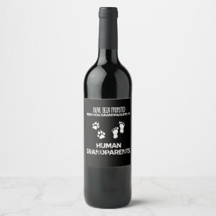 Promoted Dog Grandparents To Human Grandparents  Wine Label
