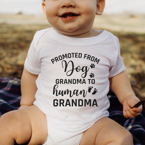 promoted from dog Grandma to human Grandma Baby Bodysuit