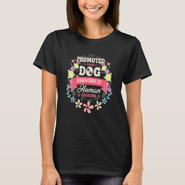 Promoted From Dog Grandma To Human Grandma Mother' T-Shirt (Front)