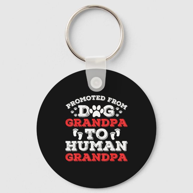 Promoted From Dog Grandpa To Human Grandpa Funny N Keychain (Front)
