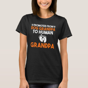 Promoted From Dog Grandpa To Human Grandpa Grandfa T-Shirt