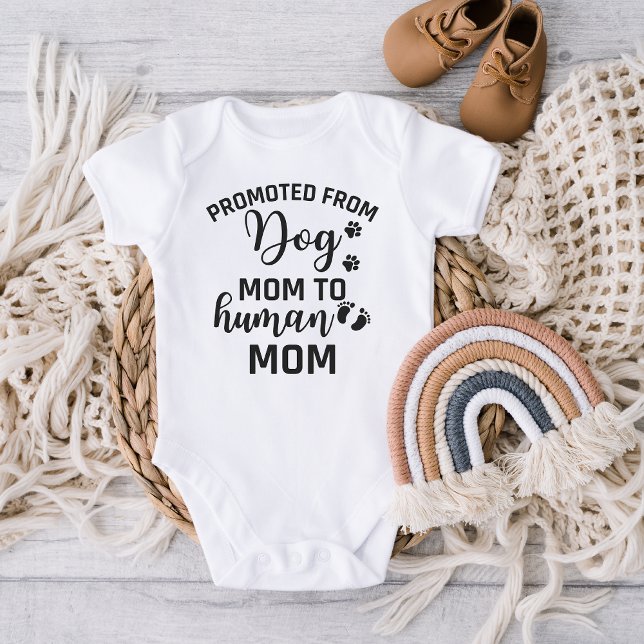 promoted from dog Mom to human Mom Baby Bodysuit (Creator Uploaded)