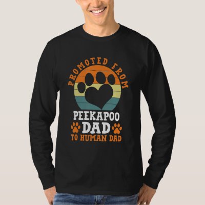 Promoted from Peekapoo Dad Funny Pekeapoo Humor T-Shirt