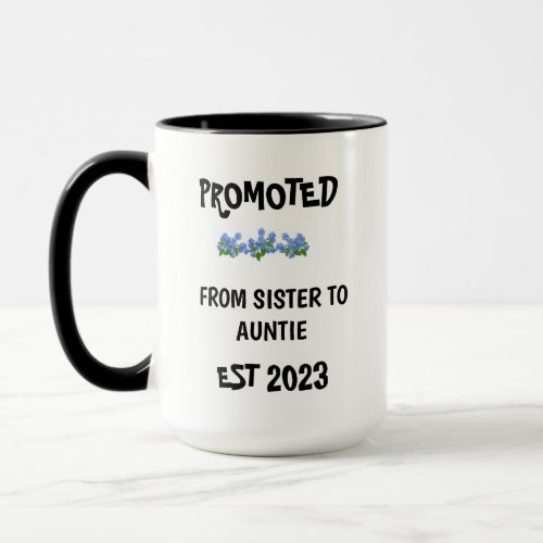 PROMOTED FROM SISTER TO AUNTIE EST 2023 MUG