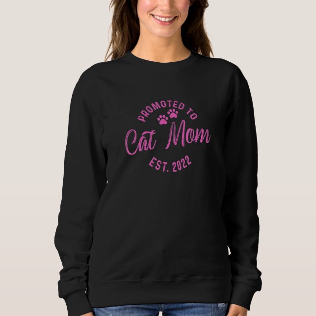 Promoted O Cat Mom 2022 Sweatshirt (Front)