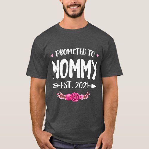 Promoted o Mommy Est 2021 New Mom Gift First T_Shirt