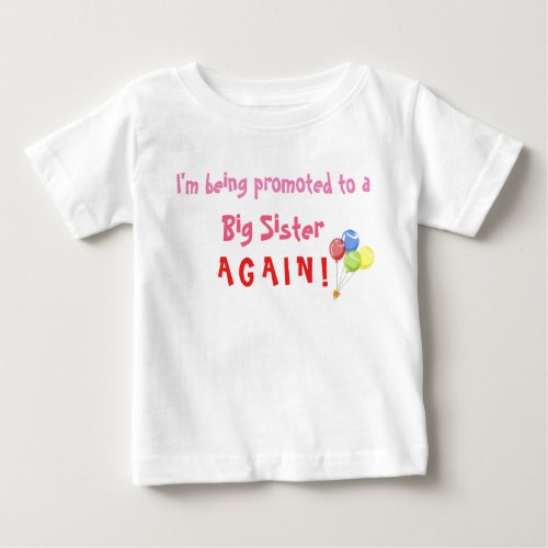 Promoted To A Big Sister AGAIN  Design Baby T_Shirt