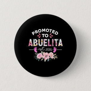 Promoted To Abuelita Est 2026 New Spanish Grandma Button