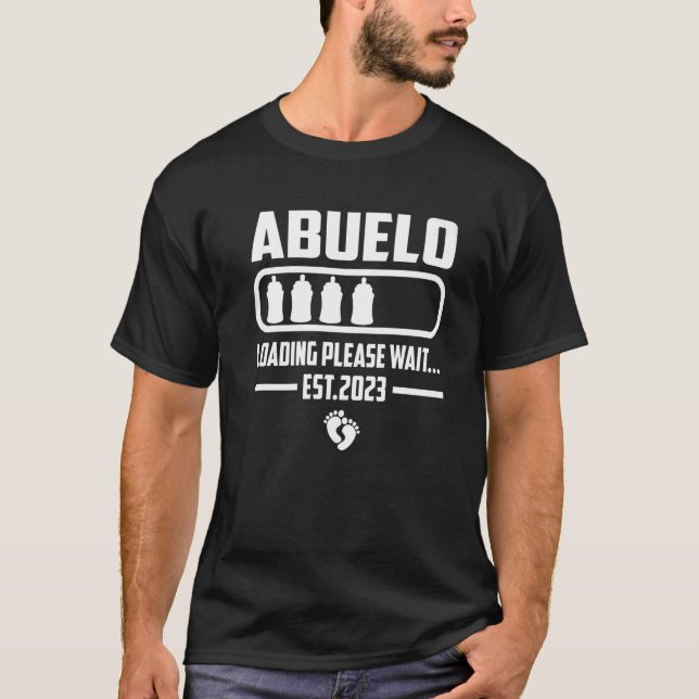 Promoted To Abuelo Loading New Grandpa 2023 T-Shirt (Front)