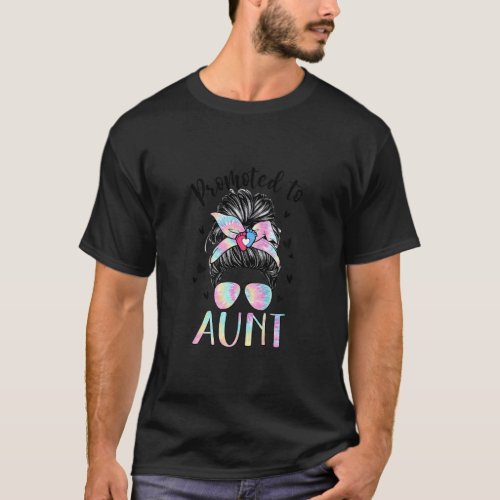 Promoted To Aunt 2023 Tie Dye Messy Bun Woman New  T_Shirt