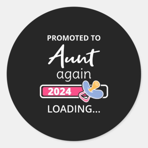 Promoted To Aunt Again 2024 Loading I Classic Round Sticker