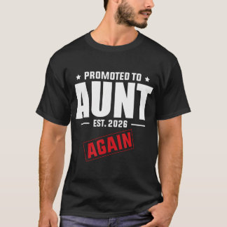 Promoted To Aunt Again 2026 Baby Pregnancy Announc T-Shirt