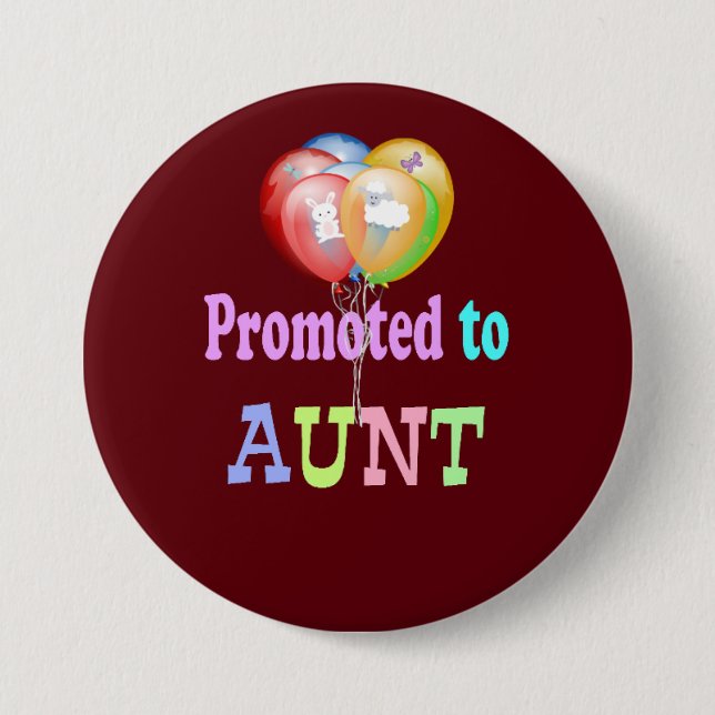 Promoted to Aunt, balloons celebration Pinback Button (Front)
