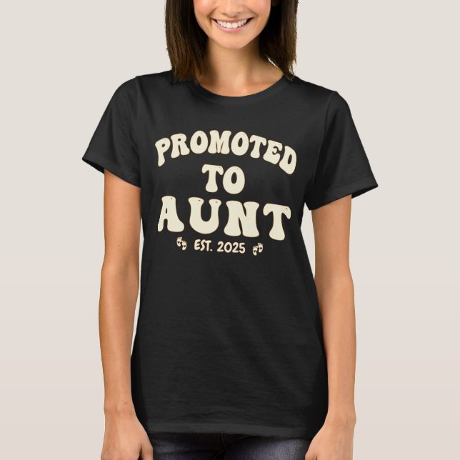 Promoted To Aunt Est. 2025 Personalized New Aunt T-Shirt (Front)