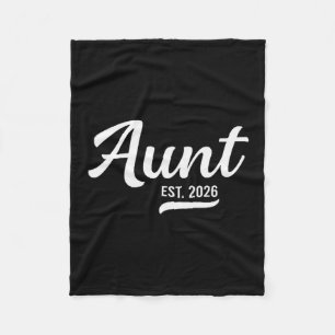 Promoted To Aunt Est. 2026 Auntie 2026 Loading New Fleece Blanket