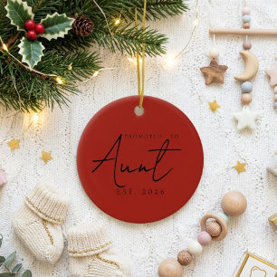 Promoted To Aunt Holiday Keepsake Script Ceramic Ornament