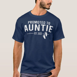 Promoted to Auntie 2022 New First Time Going To Be T-Shirt