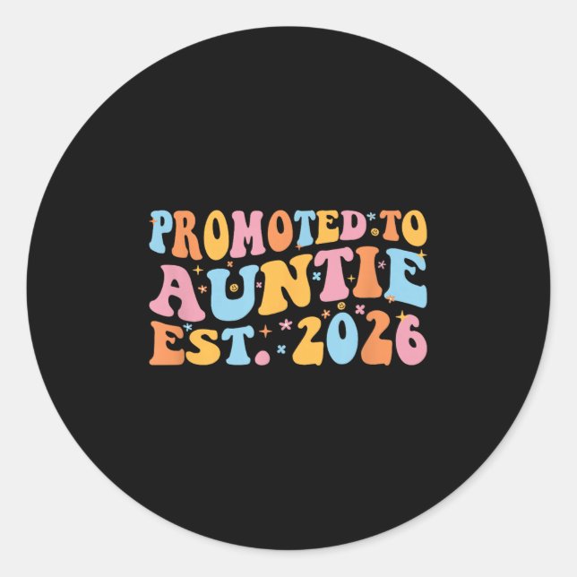 Promoted To Auntie 2026 Future Soon To Be New Aunt Classic Round Sticker (Front)