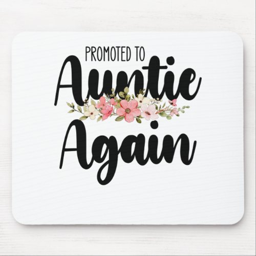 Promoted To Auntie Again Mouse Pad