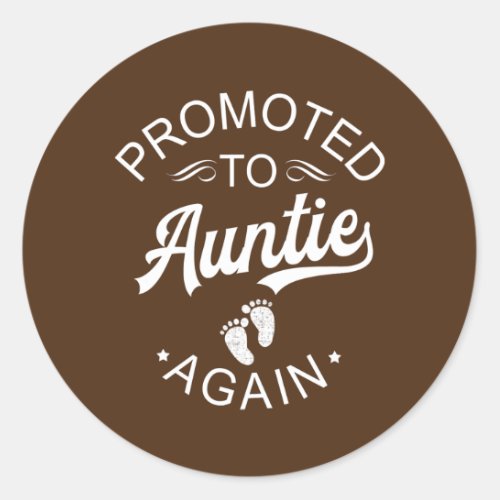 Promoted To Auntie Again Pregnancy Announcement Classic Round Sticker