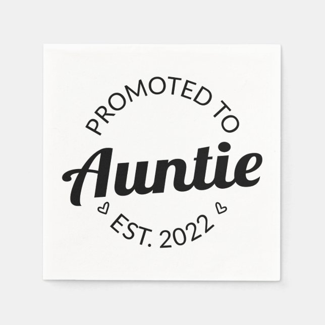 Promoted To Auntie Est. 2022 I Napkins (Front)
