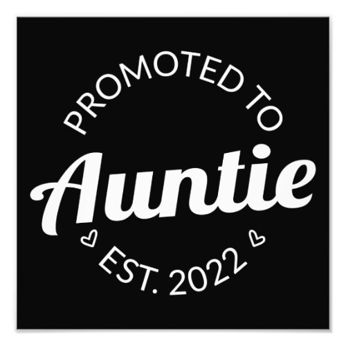 Promoted To Auntie Est 2022 I Photo Print