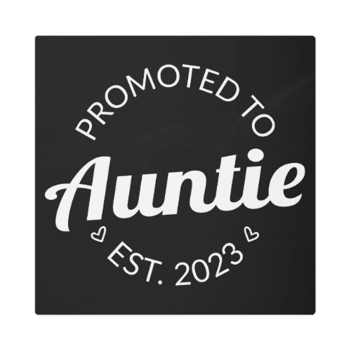 Promoted To Auntie Est 2023 I Metal Print