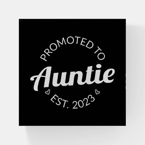 Promoted To Auntie Est 2023 I Paperweight