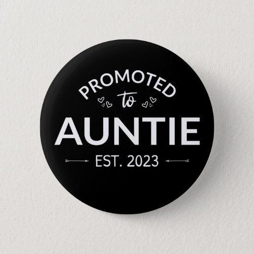 Promoted To Auntie Est 2023 II Button