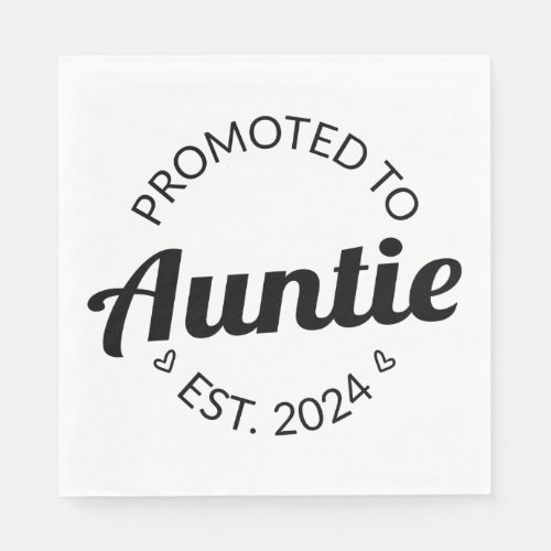Promoted To Auntie Est 2024 I Napkins