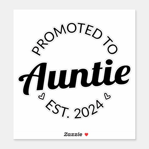 Promoted To Auntie Est 2024 I Sticker