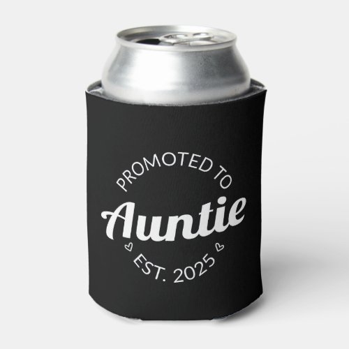 Promoted To Auntie Est 2025 I Can Cooler