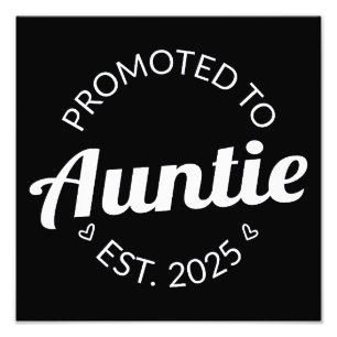 Promoted To Auntie Est. 2025 I Photo Print
