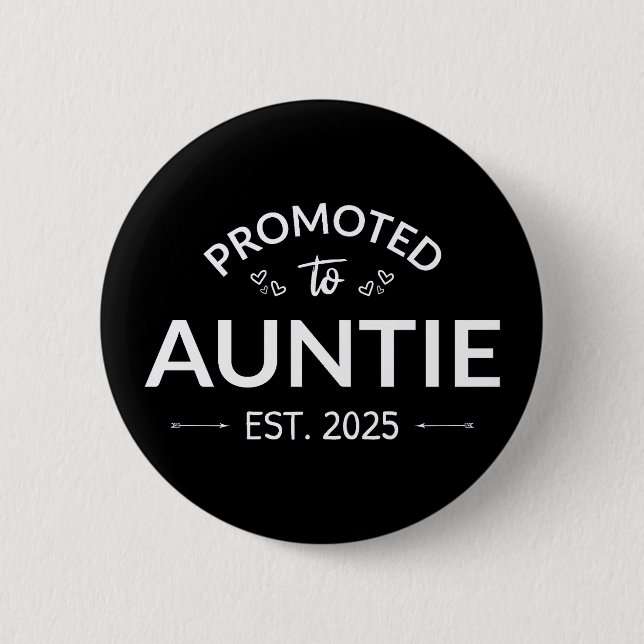 Promoted To Auntie Est. 2025 II Button (Front)
