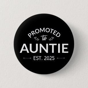 Promoted To Auntie Est. 2025 II Button
