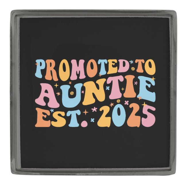 Promoted To Auntie Est. 2025 III Gunmetal Finish Lapel Pin (Front)