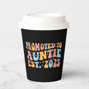 Promoted To Auntie Est. 2025 III Paper Cups