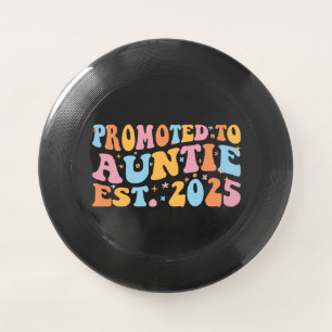 Promoted To Auntie Est. 2025 III Wham-O Frisbee