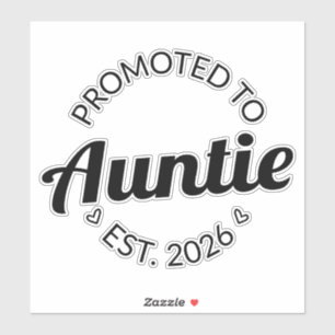Promoted To Auntie Est. 2026 I Sticker