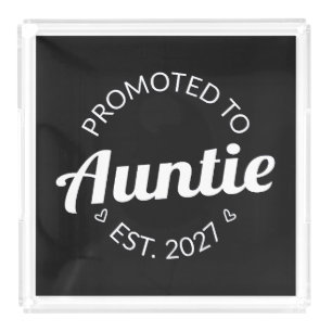 Promoted To Auntie Est 2027 New Aunt I Acrylic Tray