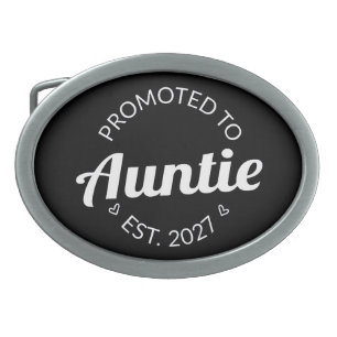 Promoted To Auntie Est 2027 New Aunt I Belt Buckle